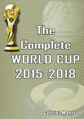 bokomslag The Complete World Cup 2015-2018