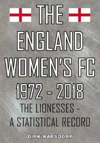 bokomslag The England Women's FC 1972-2018