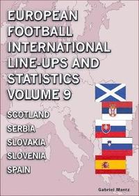 bokomslag European Football International Line-ups and Statistics - Volume 9 Scotland to Spain