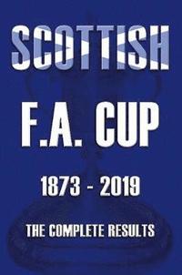 bokomslag Scottish F.A.Cup 1873-2019 - The Complete Results