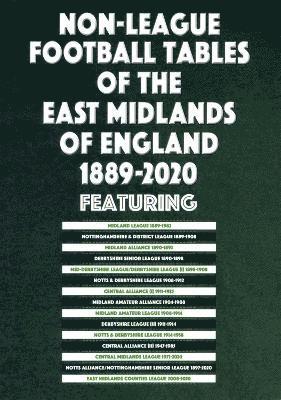 bokomslag Non-League Football Tables of the East Midlands of England 1889-2020