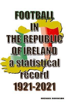 Football in the Republic of Ireland 1921-2021 1