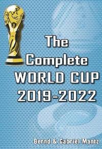 bokomslag The Complete World Cup 2019-2022