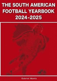 bokomslag The South American Football Yearbook 2024-2025