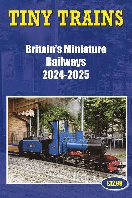 bokomslag Tiny Trains  Britain's Miniature Railways 2024-2025