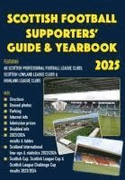 bokomslag Scottish Football Supporters' Guide & Yearbook 2025