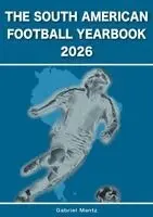 Gabriel Mantz - South American Football Yearbook 2026, Häftad. Tillgänglighet: Lägg i varukorg