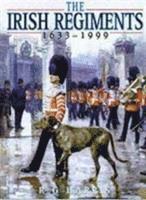 R.G. Harris - The Irish Regiments, 1683-1999, Inbunden