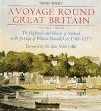 bokomslag A Voyage Round Great Britain: v. 3 Highlands and Islands of Scotland in the Footsteps of William Daniell RA
