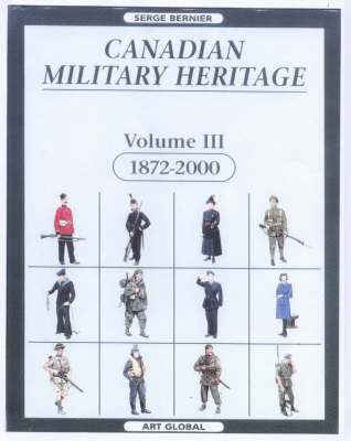 Canadian Military Heritage: v. 3 1872-2000 1