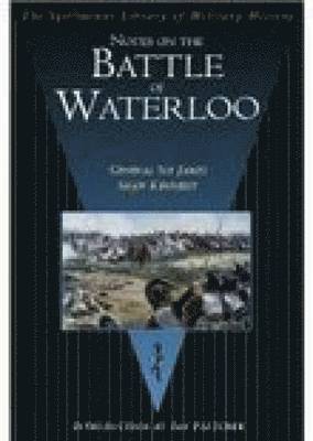 bokomslag Notes on the Battle of Waterloo