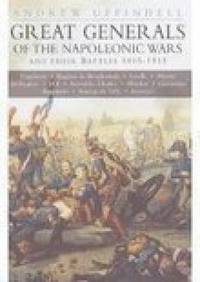 bokomslag Great Generals of the Napoleonic Wars and Their Battles 1805-1815