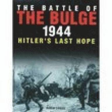 bokomslag The Battle of the Bulge 1944