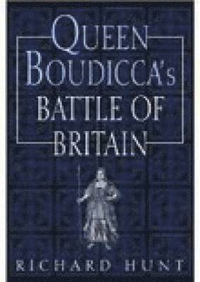 Queen Boudicca's Battle of Britain