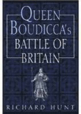 Queen Boudicca's Battle of Britain 1