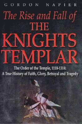 bokomslag The Rise and Fall of the Knights Templar