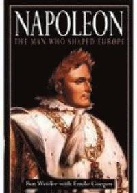 bokomslag Napoleon: The Man Who Shaped Europe