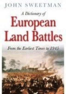 bokomslag A Dictionary of European Land Battles