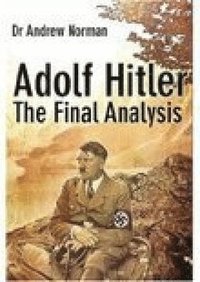 bokomslag Adolf Hitler: The Final Analysis