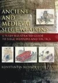 bokomslag Ancient and Medieval Siege Weapons