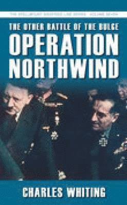 The Other Battle of the Bulge: Operation Northwind 1