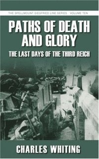 bokomslag Paths of Death and Glory: The Last Days of the Third Reich