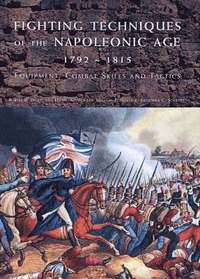 bokomslag Fighting Techniques of the Napoleonic Age 1789-1815