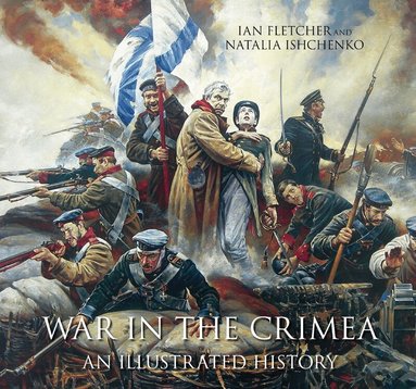 Ian Fletcher, Natalia Ishchenko - War in the Crimea, Inbunden