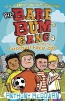 Anthony McGowan - Bare Bum Gang and the Football Face-Off, Häftad