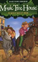 bokomslag Magic Tree House 10: A Wild West Ride