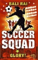 Bali Rai - Soccer Squad: Glory!, Häftad