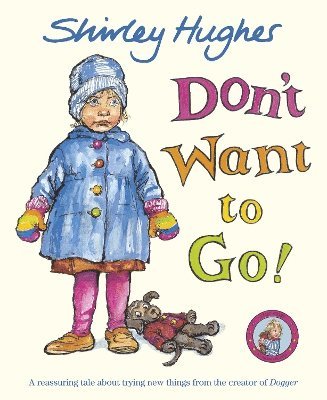 Shirley Hughes - Don't Want to Go!, Häftad