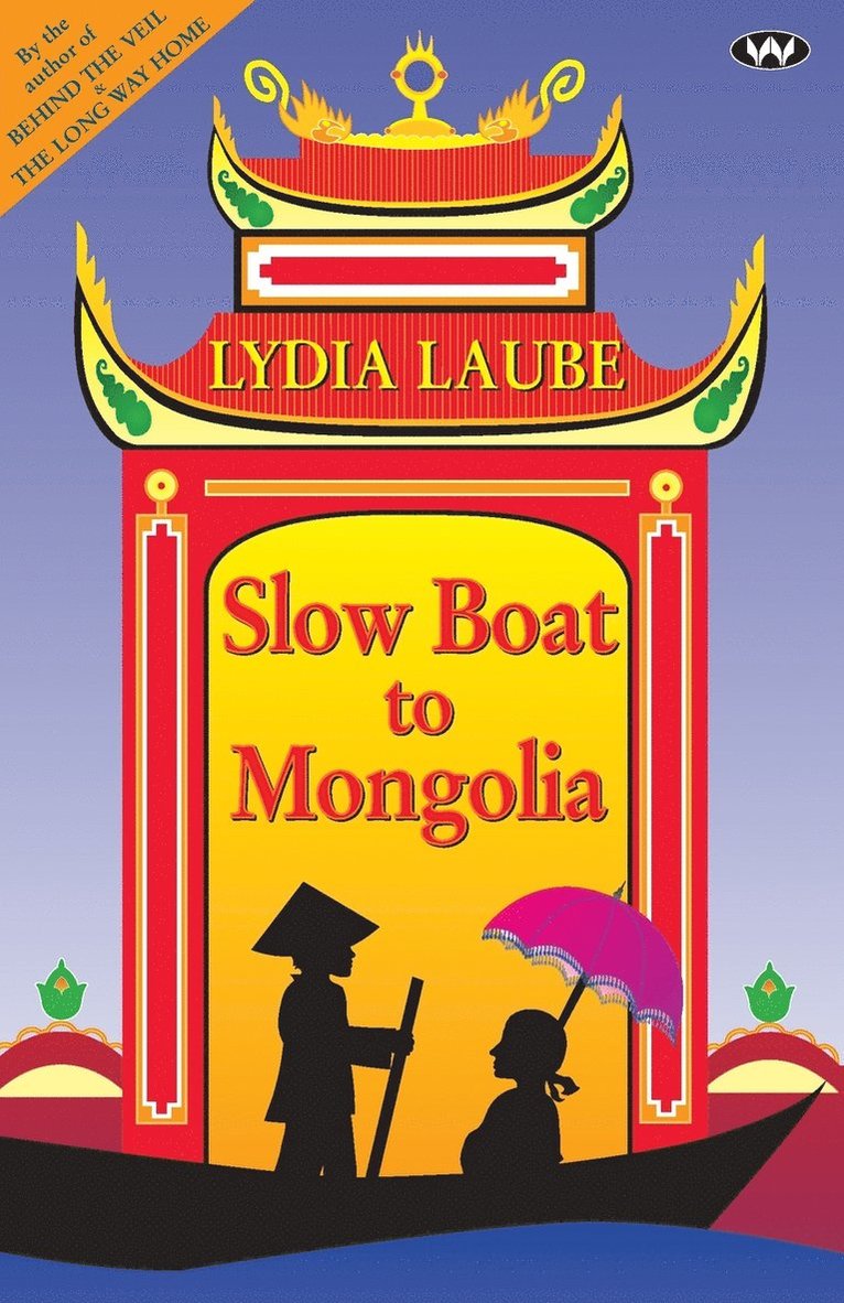 Lydia Laube - Slow Boat to Mongolia, Häftad