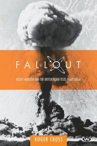 bokomslag Fallout: Hedley Marston and the atomic bomb tests in Australia
