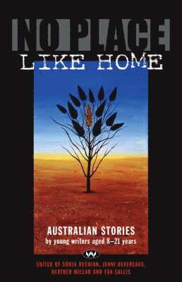 Sonja Dechian, Jenni Devereaux, Heather Millar, Eva Sallis - No Place Like Home, Häftad