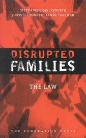 Stephanie Charlesworth, J Neville Turner, Lynne Foreman - Disrupted Families, Häftad