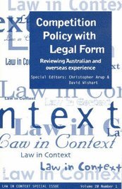 Christopher Arup, David Wishart - Competition Policy with Legal Form, Häftad