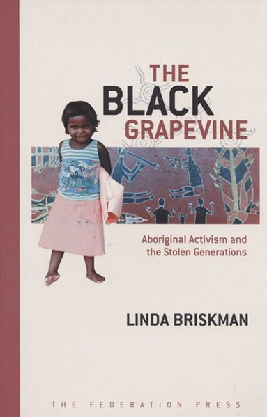 Linda Briskman - Black Grapevine, Häftad