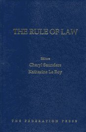 Cheryl Saunders, Katherine Le Roy - Rule of Law, Inbunden