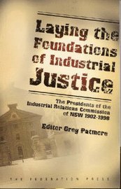 Greg Patmore - Laying the Foundations of Industrial Justice, Häftad