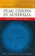 Brandon Ellem, Ray Markey, John Shields - Peak Unions in Australia, Häftad