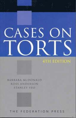 Jane Swanton, Barbara McDonald, Ross Anderson, Stanley Yeo - Cases on Torts, Häftad