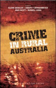 Elaine Barclay, John Scott, Joseph F Donnermeyer, Russell Hogg - Crime in Rural Australia, Häftad