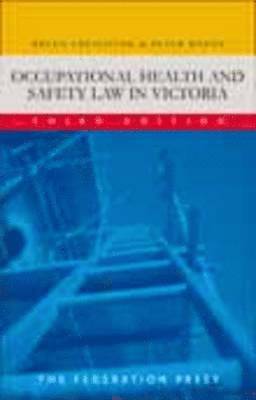 Breen Creighton, Peter Rozen - Occupational Health and Safety Law in Victoria, Häftad