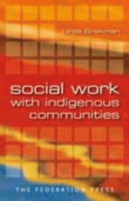 Linda Briskman - Social Work with Indigenous Communities, Häftad