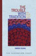 The Trouble with Tradition 1