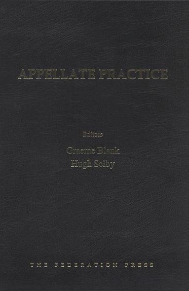 Graeme Blank, Hugh Selby - Appellate Practice, Inbunden
