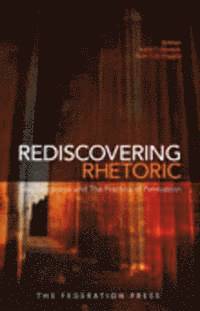 Rediscovering Rhetoric