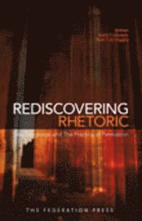 Rediscovering Rhetoric 1