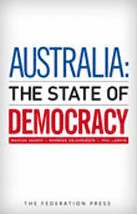 Marian Sawyer, Norman Abjorensen, Phil Larkin - Australia: The State of Democracy, Häftad